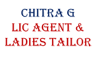  G.Chitra  - LIC , STAR HEALTH AGENT  &  LADIES TAILOR 